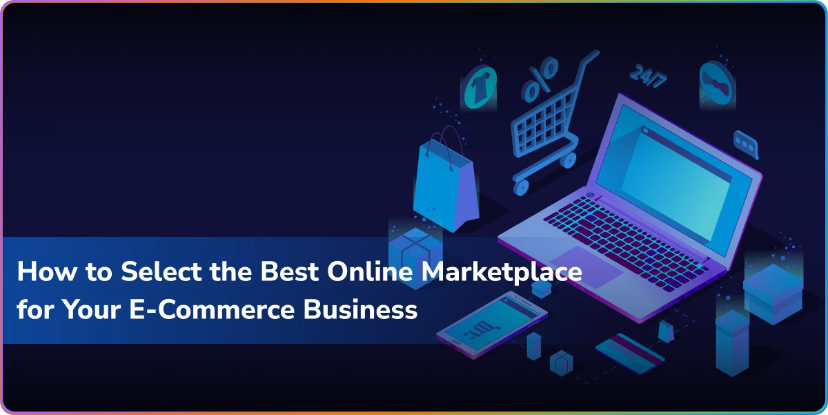 https://wpcdn.logixbuilt.com/2025/06/how-to-select-the-best-online-marketplace-for-your ecommerce-business.webp